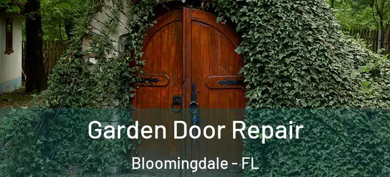  Garden Door Repair Bloomingdale - FL